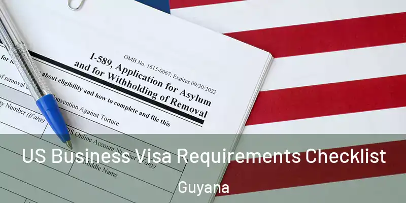  US Business Visa Requirements Checklist Guyana