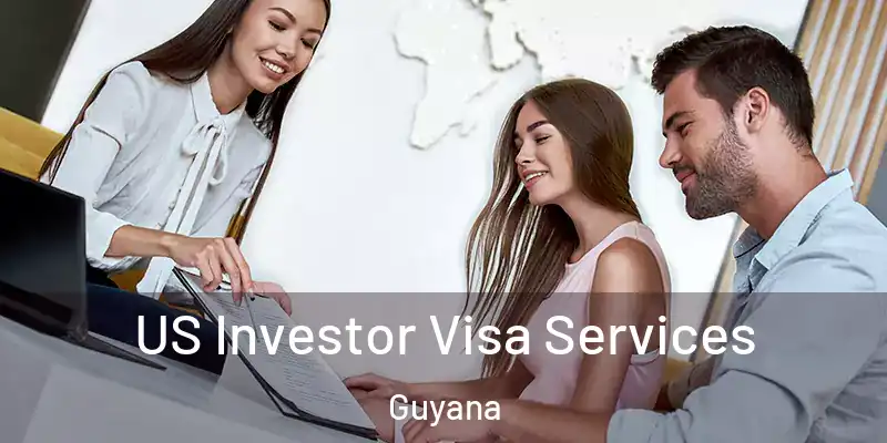  US Investor Visa Services Guyana