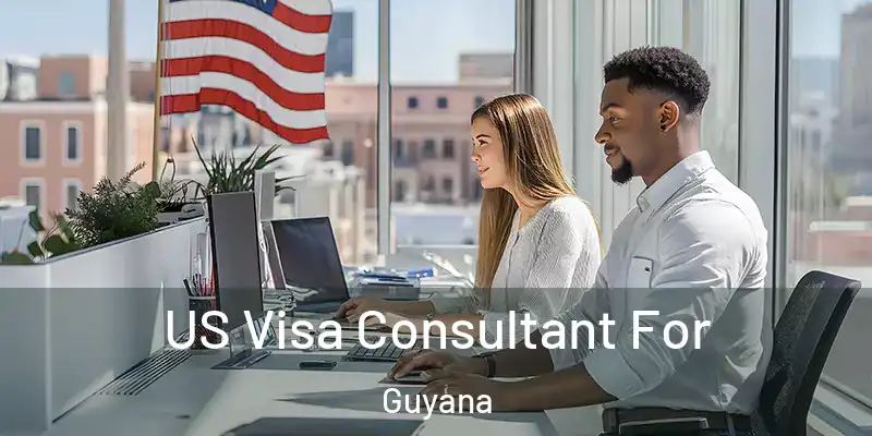  US Visa Consultant For Guyana